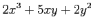 $ \displaystyle{2x^3+5xy+2y^2}$