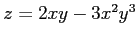 $ z=2xy-3x^2y^3$