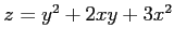 $ z=y^2+2xy+3x^2$