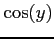 $ \cos(y)$