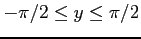 $ -\pi/2\leq y\leq \pi/2$