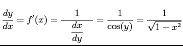 $\displaystyle \frac{dy}{dx}=f'(x)= \frac{1}{\quad\displaystyle{\frac{dx}{dy}}\quad}= \frac{1}{\cos(y)}= \frac{1}{\sqrt{1-x^2}}$