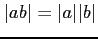 $ \vert ab\vert=\vert a\vert\vert b\vert$