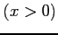 $ (x>0)$