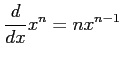 $ \displaystyle{\frac{d}{dx}x^n=nx^{n-1}}$