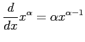 $ \displaystyle{\frac{d}{dx}x^{\alpha}=\alpha x^{\alpha-1}}$