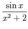 $ \displaystyle{\frac{\sin x}{x^2+2}}$