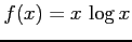 $ f(x)=x\,\log x$