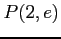 $ P(2,e)$