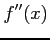 $\displaystyle f''(x)$