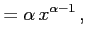 $\displaystyle =\alpha\,x^{\alpha-1}\,,$