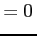 $\displaystyle =0\,$
