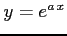 $ y=e^{a\,x}$