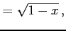 $\displaystyle =\sqrt{1-x}\,,$