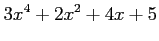 $ \displaystyle{3x^4+2x^2+4x+5}$