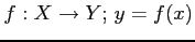 $ f:X\to Y;\,y=f(x)$