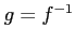 $ g=f^{-1}$
