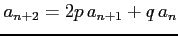 $ a_{n+2}=2p\,a_{n+1}+q\,a_{n}$