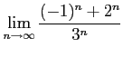 $ \displaystyle{\lim_{n\to\infty}\frac{(-1)^{n}+2^n}{3^n}}$