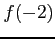 $\displaystyle f(-2)$