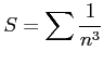 $ \displaystyle{S=\sum\frac{1}{n^3}}$
