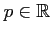 $ p\in\mathbb{R}$