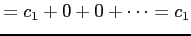 $\displaystyle =c_{1}+0+0+\cdots=c_{1}$