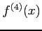 $\displaystyle f^{(4)}(x)$