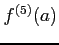 $\displaystyle f^{(5)}(a)$