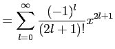 $\displaystyle = \sum_{l=0}^{\infty}\frac{(-1)^{l}}{(2l+1)!}x^{2l+1}$