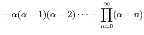 $\displaystyle = \alpha(\alpha-1)(\alpha-2)\cdots= \prod_{n=0}^{\infty}(\alpha-n)$