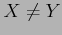 $ X\neq Y$