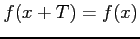 $ f(x+T)=f(x)$