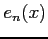 $\displaystyle e_{n}(x)$