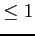 $\displaystyle \leq 1$