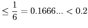 $\displaystyle \leq\frac{1}{6}=0.1666...<0.2$