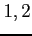 $ 1,2$