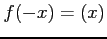 $ f(-x)=(x)$