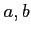 $ a,b$