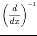 $ \displaystyle{\left(\frac{d}{dx}\right)^{-1}}$