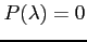 $ P(\lambda)=0$