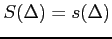 $ S(\Delta)=s(\Delta)$