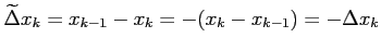 $ \widetilde{\Delta}x_{k}=x_{k-1}-x_{k}=-(x_{k}-x_{k-1})=-\Delta x_k$