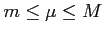 $ m\leq\mu\leq M$
