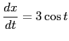 $ \displaystyle{\frac{dx}{dt}=3\cos t}$