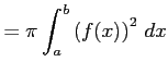 $\displaystyle = \pi\int_{a}^{b}\left(f(x)\right)^2\,dx$