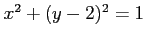 $ x^2+(y-2)^2=1$