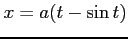 $ x=a(t-\sin t)$