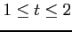 $ 1\le t\le 2$