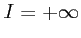 $ I=+\infty$